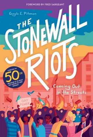 Книга Stonewall Riots: Coming Out in the Streets Gayle E. Pitman