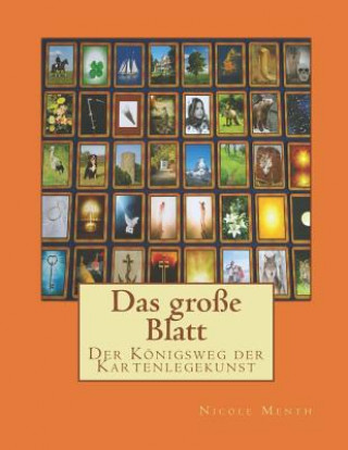 Könyv Das große Blatt: Der Königsweg der Kartenlegekunst Nicole Menth