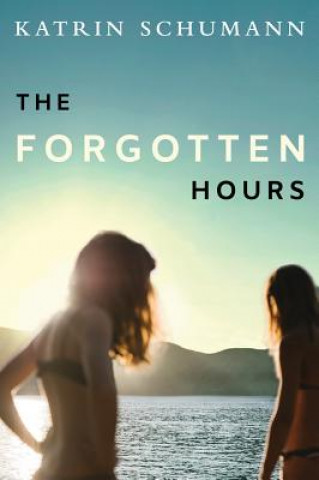 Livre The Forgotten Hours Katrin Schumann