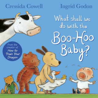 Kniha What Shall We Do With The Boo-Hoo Baby? Cressida Cowell