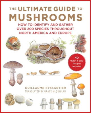 Book Ultimate Guide to Mushrooms Guillaume Eyssartier