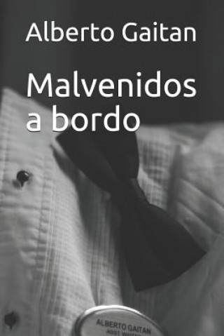 Kniha Malvenidos a bordo Alberto Javier Gaitan