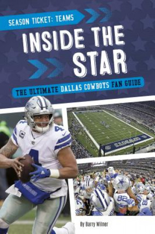 Kniha Inside the Star: The Ultimate Dallas Cowboys Fan Guide Barry Wilner