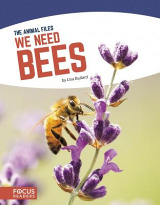 Βιβλίο Animal Files: We Need Bees Lisa Bullard