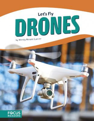 Knjiga Let's Fly: Drones Wendy Hinote Lanier