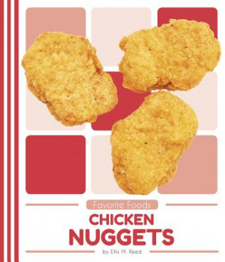 Kniha Favorite Foods: Chicken Nuggets Ellis M Reed