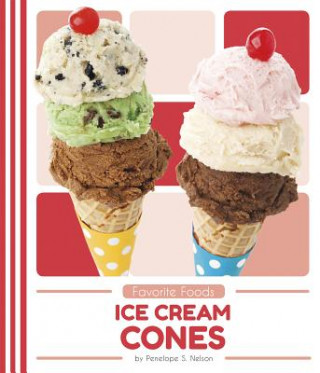 Carte Favorite Foods: Ice Cream Cones Penelope S Nelson