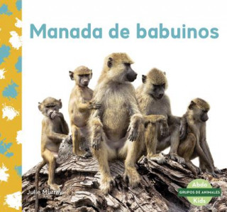 Kniha Manada de babuinos (Baboon Troop) Julie Murray