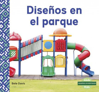 Kniha Disenos en el parque (Patterns at the Park) Bela Davis
