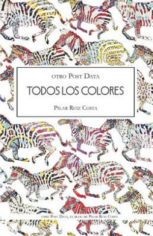 Knjiga otro Post Data; Todos los colores Pilar Ruiz Costa