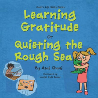 Knjiga Learning Gratitude OR Quieting the Rough Sea Louise Gale Budol