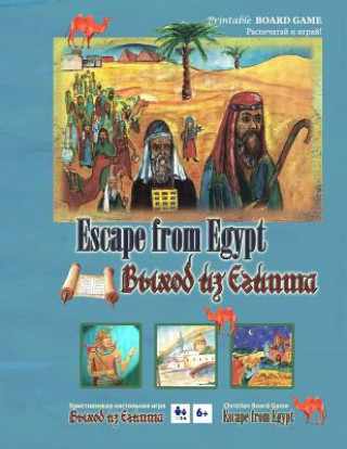 Książka Escape from Egypt &#1042;&#1099;&#1093;&#1086;&#1076; &#1080;&#1079; &#1045;&#1075;&#1080;&#1087;&#1090;&#1072;: Printable Board Game (English and Rus Iryna Dubrovska