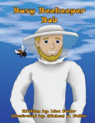 Book Busy Beekeeper Bob Michael J Fuller
