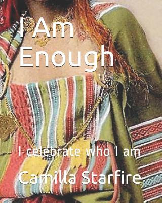 Kniha I Am Enough: I Celebrate Who I Am Camilla Starfire