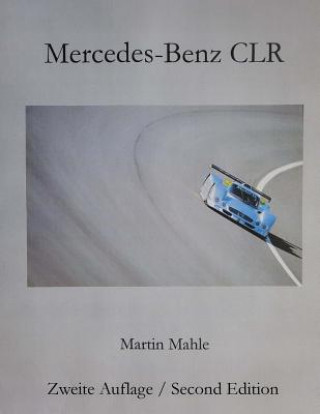 Kniha Mercedes-Benz CLR: Bilingual: Deutsch - English Martin Mahle