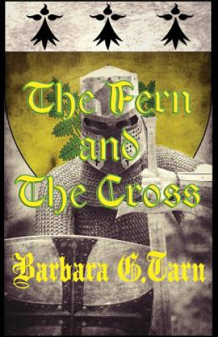 Carte The Fern and The Cross Barbara G Tarn