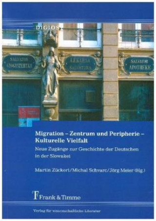 Könyv Migration - Zentrum und Peripherie - Kulturelle Vielfalt Martin Zückert