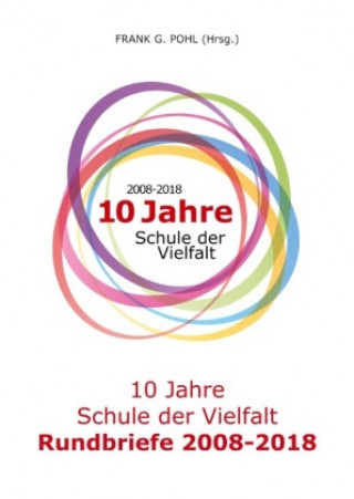 Libro 10 Jahre Schule der Vielfalt Frank G. Pohl
