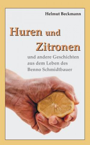 Kniha Huren und Zitronen Helmut Beckmann