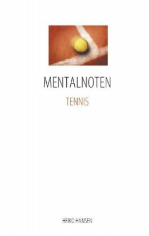 Книга MENTALNOTEN TENNIS Heiko Hansen