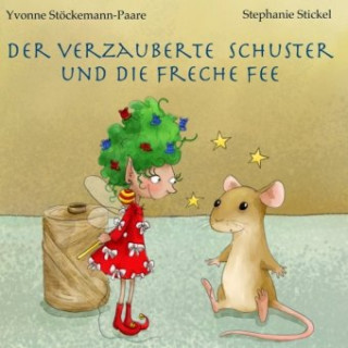 Könyv Der verzauberte Schuster und die freche Fee Yvonne Stöckemann-Paare