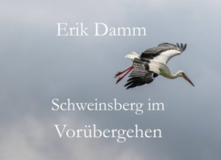 Knjiga Schweinsberg im Vorübergehen Erik Damm