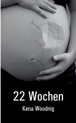 Knjiga 22 Wochen Kena Woodnig