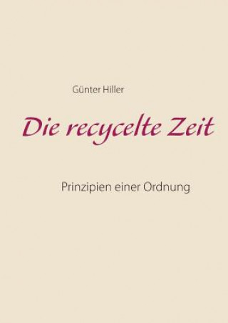 Kniha recycelte Zeit Gunter Hiller