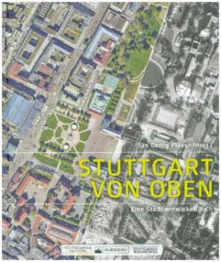 Książka Stuttgart von oben Jan Georg Plavec