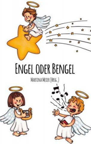 Knjiga Engel oder Bengel Martina Meier