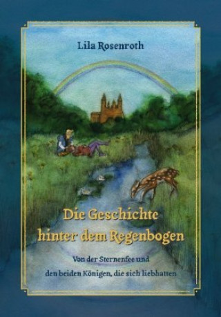 Książka Die Geschichte hinter dem Regenbogen Lila Rosenroth