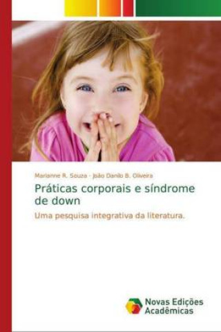 Книга Práticas corporais e síndrome de down Marianne R. Souza