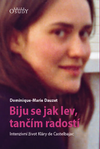 Knjiga Biju se jak lev, tančím radostí Dominique-Marie Dauzet