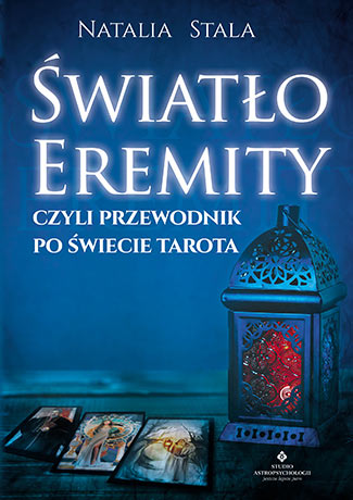 Könyv Światło Eremity, czyli przewodnik po świecie Tarota Stała Natalia