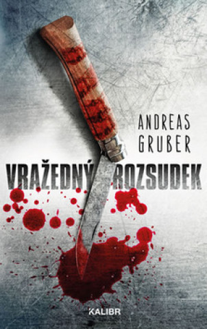 Könyv Vražedný rozsudek Andreas Gruber