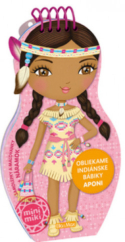 Kniha Obliekame indiánske bábiky APONI Julie Camel