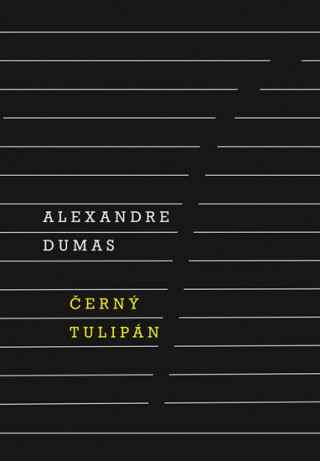 Kniha Černý tulipán Alexandre Dumas