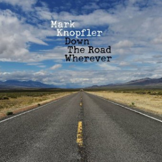 Аудио Down The Road Wherever Mark Knopfler