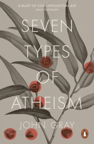 Książka Seven Types of Atheism John Gray