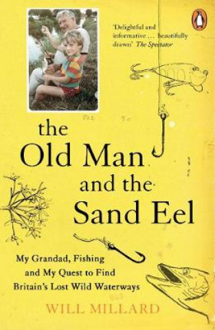Книга Old Man and the Sand Eel Will Millard