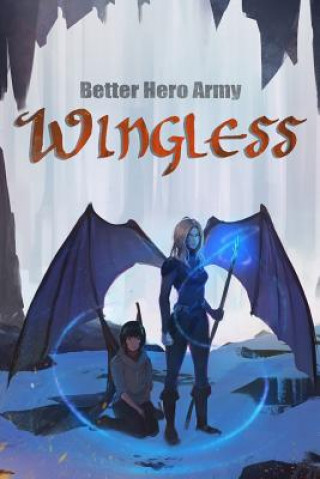 Knjiga Wingless Better Hero Army