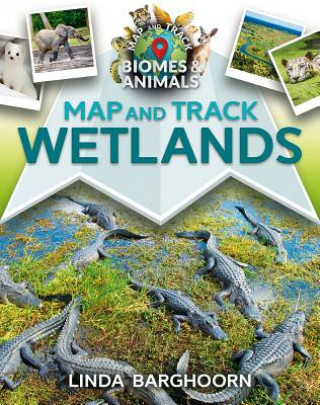 Kniha Map and Track Wetlands Linda Barghoorn