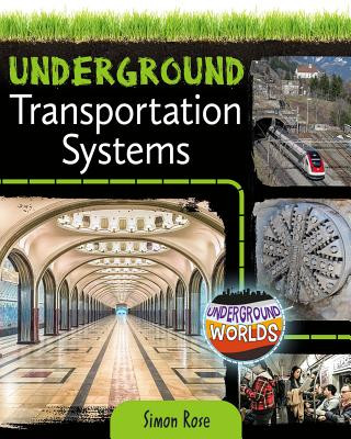 Книга Underground Transportation Systems Simon Rose