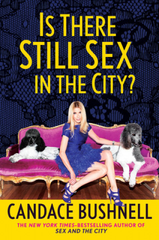 Könyv Is There Still Sex in the City? Candace Bushnell