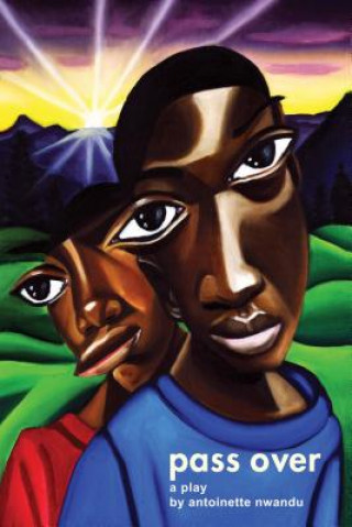 Livro Pass Over Antoinette Nwandu