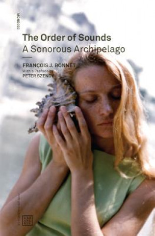 Book Order of Sounds - A Sonorous Archipelago Francois J. Bonnet