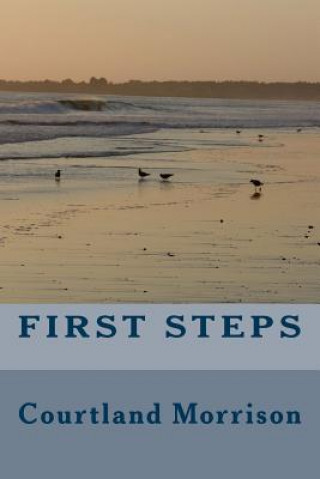 Knjiga First Steps Courtland Morrison