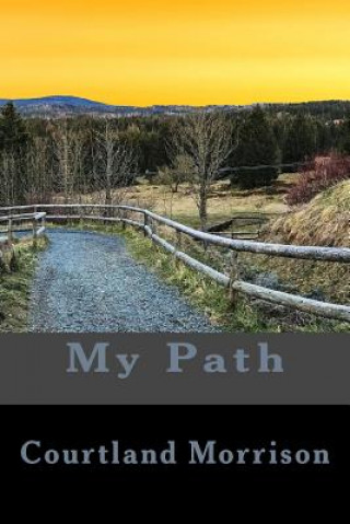 Knjiga My Path Courtland Morrison