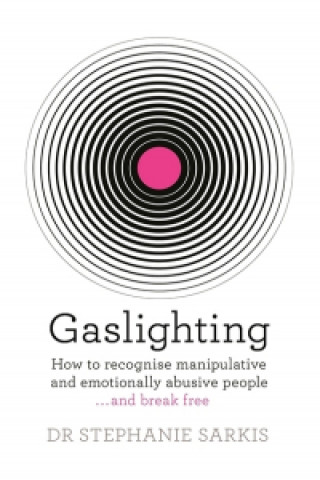 Kniha Gaslighting Dr Stephanie Sarkis