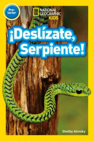 Książka !Deslizate, Serpiente! (Pre-reader) National Geographic Kids